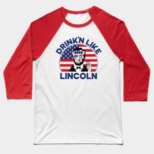 Drink'n Like Lincoln Baseball T-Shirt